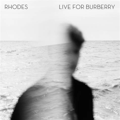 rhodes live burberry|Close Your Eyes (Live for Burberry) .